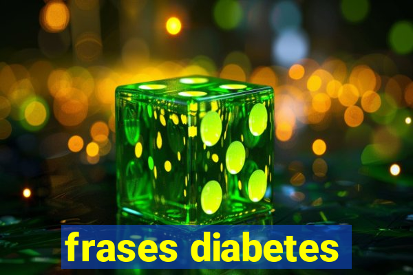 frases diabetes